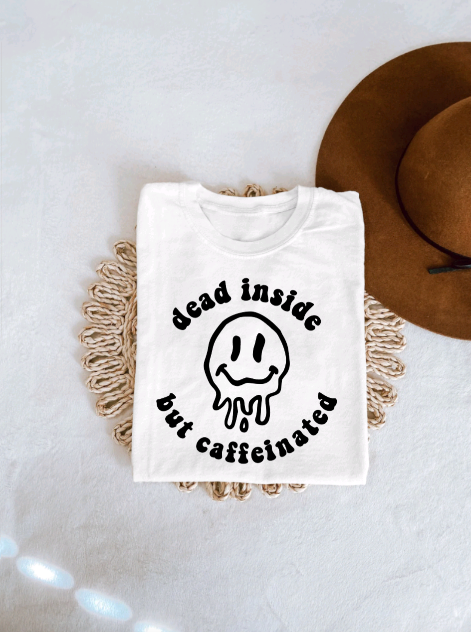 Dead Inside But Caffeinated Tee