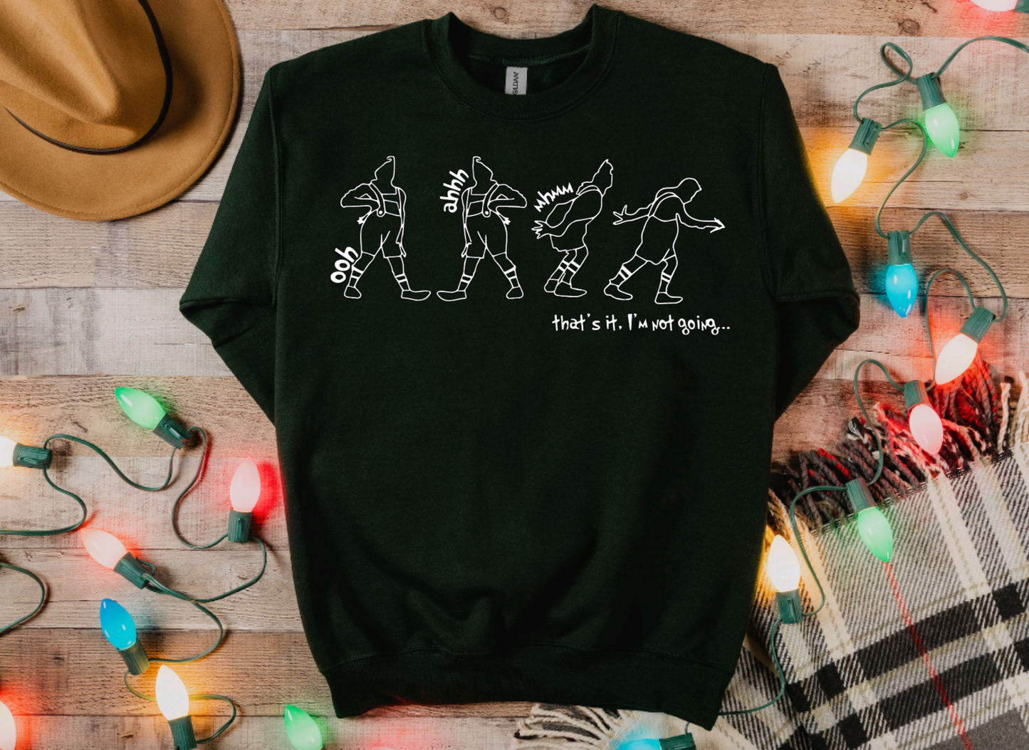 That's It, I'm Not Going Sweatshirt