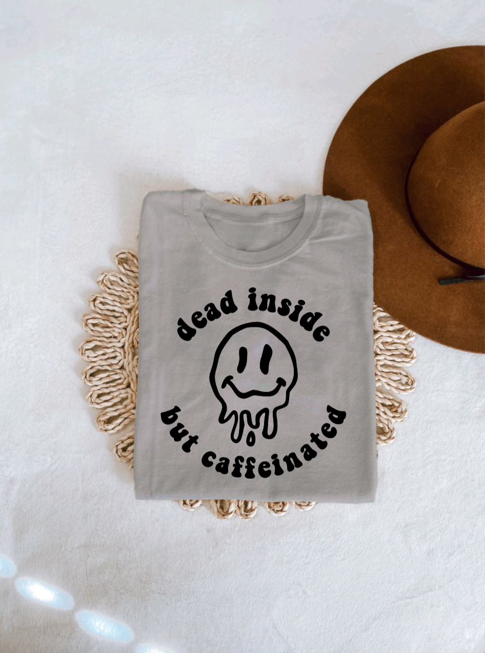Dead Inside But Caffeinated Tee