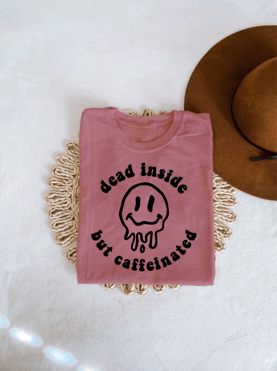 Dead Inside But Caffeinated Tee
