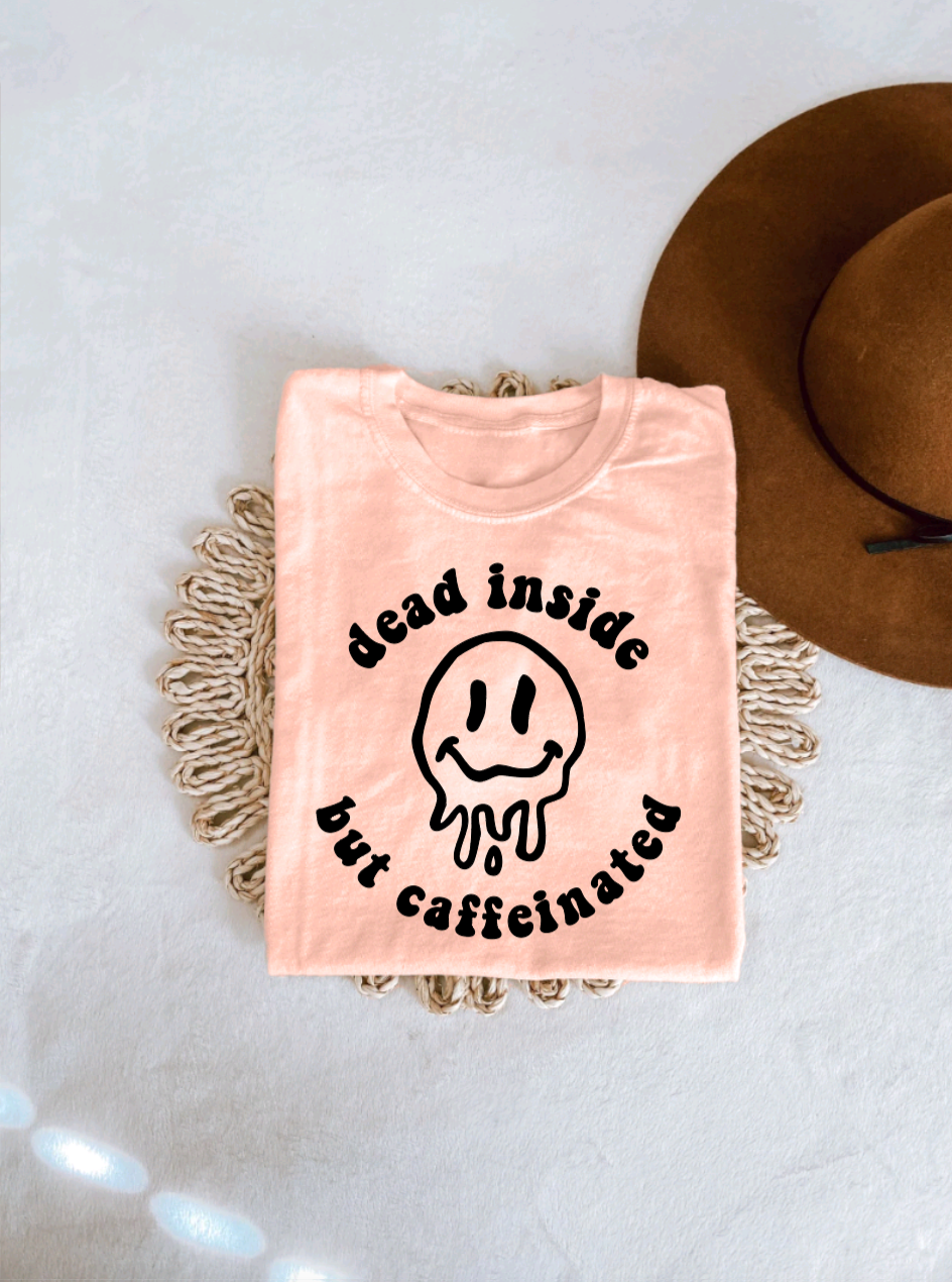 Dead Inside But Caffeinated Tee
