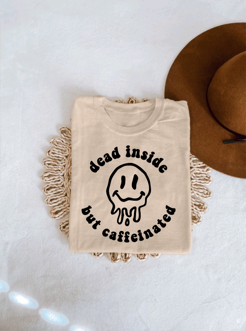 Dead Inside But Caffeinated Tee